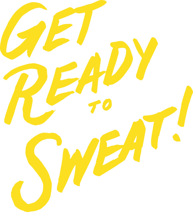 Get Ready To Sweat